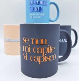 TAZZA "SE NON MI CAPITE VI CAPISCO"